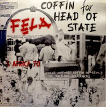 FELA KUTI / COFFIN FOR HEAD OF STATE – UNKNOWN SOLDIER 