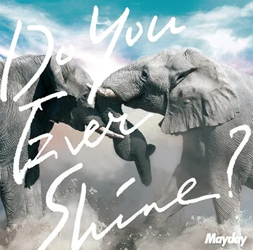 New Single「Do You Ever Shine?」6月4日リリース! Mayday Japanese Official Website